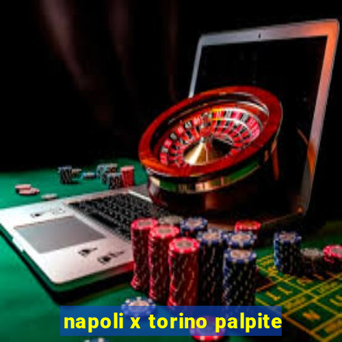 napoli x torino palpite